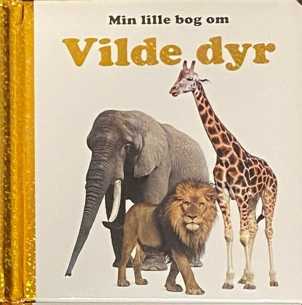 Min Lille Bog Om Vilde Dyr
